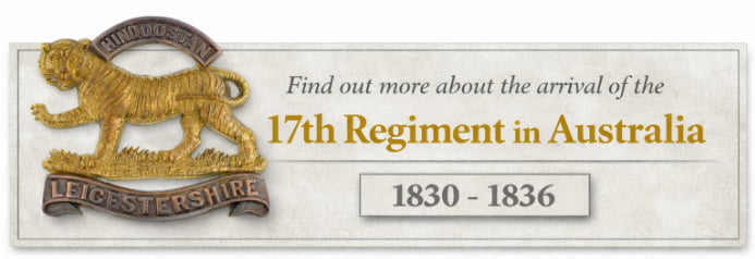 Find out more about the arrival of the 17th Regiment in Australia