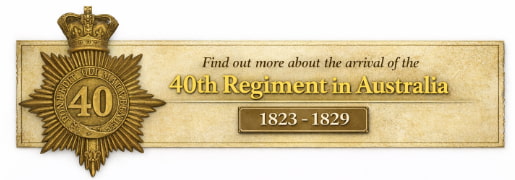 Find out more about the arrival of the 40th Regiment in Australia