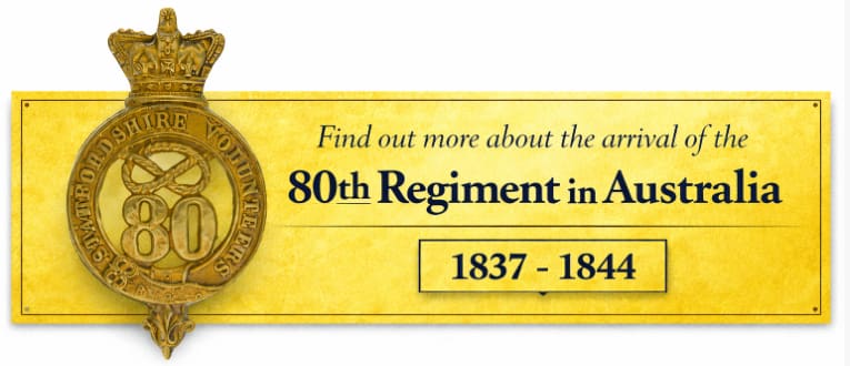 Find out more about the arrival of the 80th Regiment in Australia