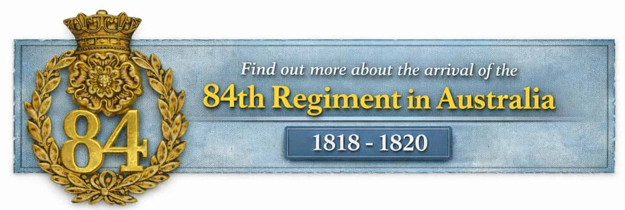 Find out more about the arrival of the 84th Regiment in Australia